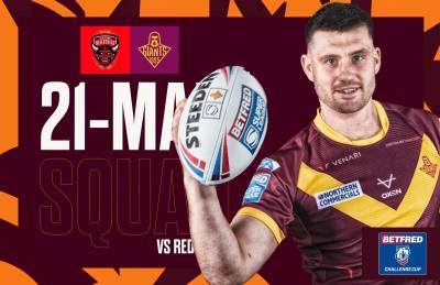 21-MAN SQUAD NAMED FOR SALFORD CHALLENGE CUP CLASH