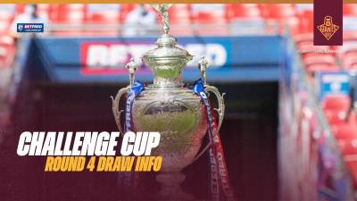 Challenge Cup Round 4 Draw information