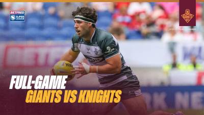 Full-Game | Huddersfield Giants vs York Knights | Magic Weekend 2026