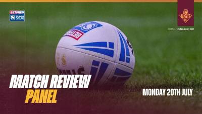 Match Review Panel - Monday 20th July